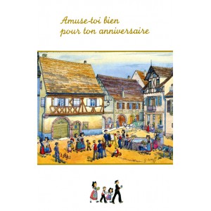 Greeting card Alsace Ratkoff - "Amuse-toi pour ton anniversaire" - (enjoy your birthday) 