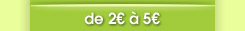 entre 2 et 5 euros